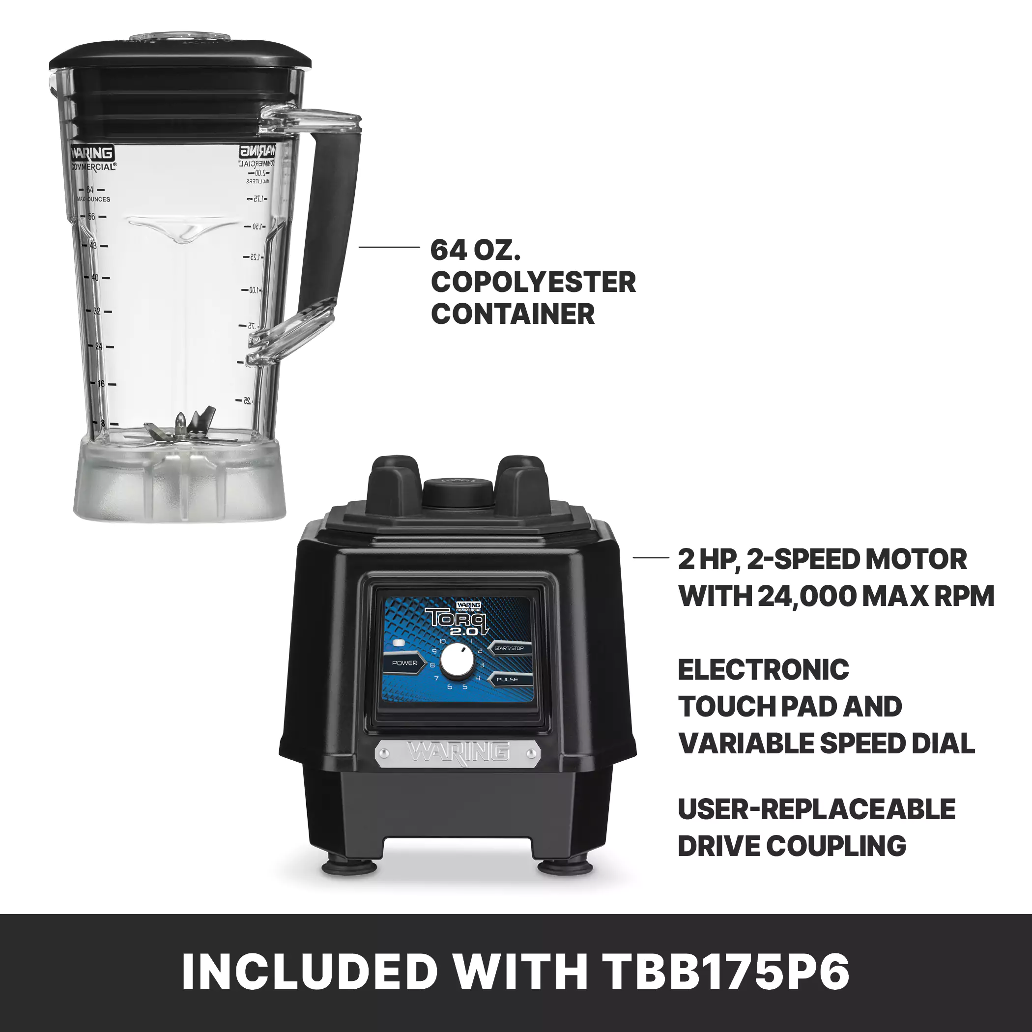Torq 2.0 Blender with Electronic Touchpad and Variable Speed Control Dial with 64 oz. Copolyester Jar